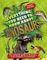 Everything You Need to Know About Dinosaurs : The complete guide to dinosaurs from eoraptors to extinction