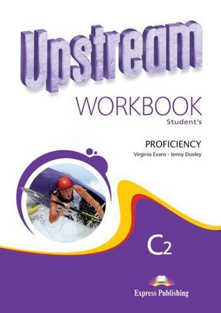 Upstream Proficiency C2. Workbook Students (2nd Edition). Рабочая тетрадь