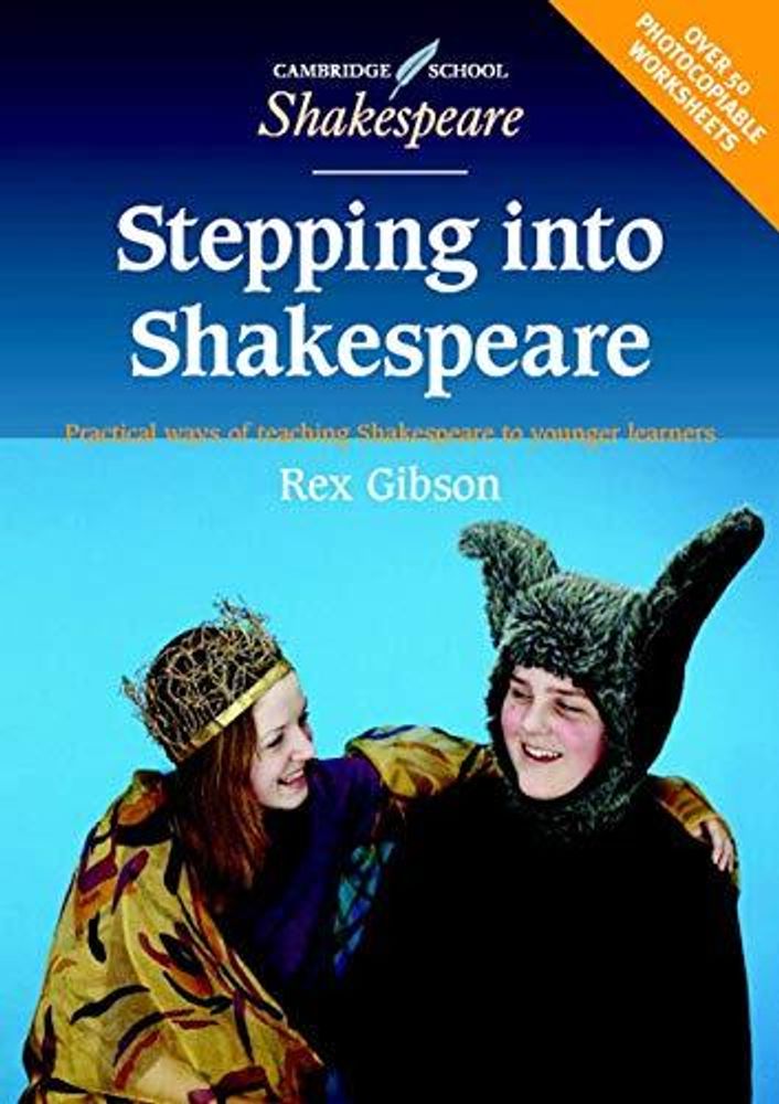 Stepping into Shakespeare: Practical Ways of Teaching Shakespeare to Younger Learners