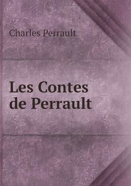 Les Contes de Perrault | Charles Perrault