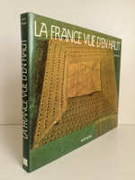 La France vue d en haut. Philippe Daniel