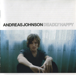 Andreas Johnson / Deadly Happy (RU)(CD)