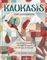 Kaukasis The Cookbook : The culinary journey through Georgia, Azerbaijan &amp; beyond