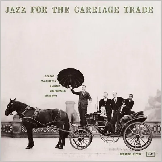 George Wallington Quintet - Jazz For The Carriage Trade - SACD