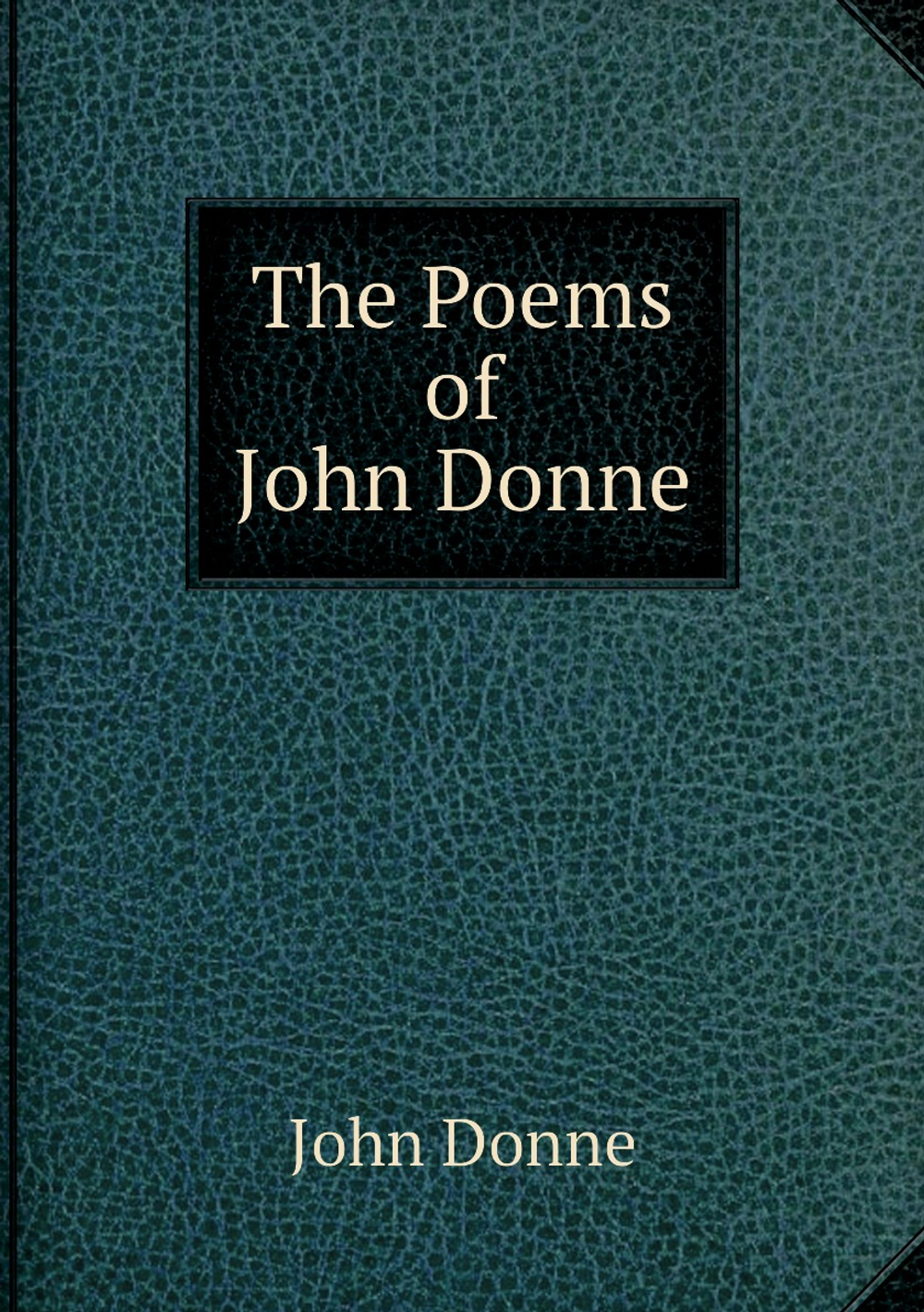 The Poems of John Donne | Джон Донн