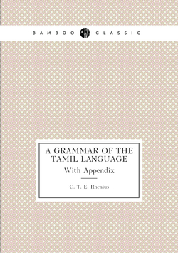 A Grammar of the Tamil language. With Appendix | C. T. E. Rhenius