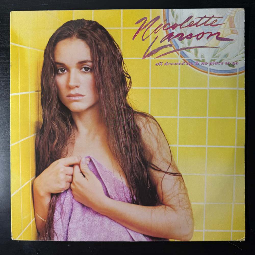 Nicolette Larson ‎– All Dressed Up And No Place To Go (Канада 1982г.)