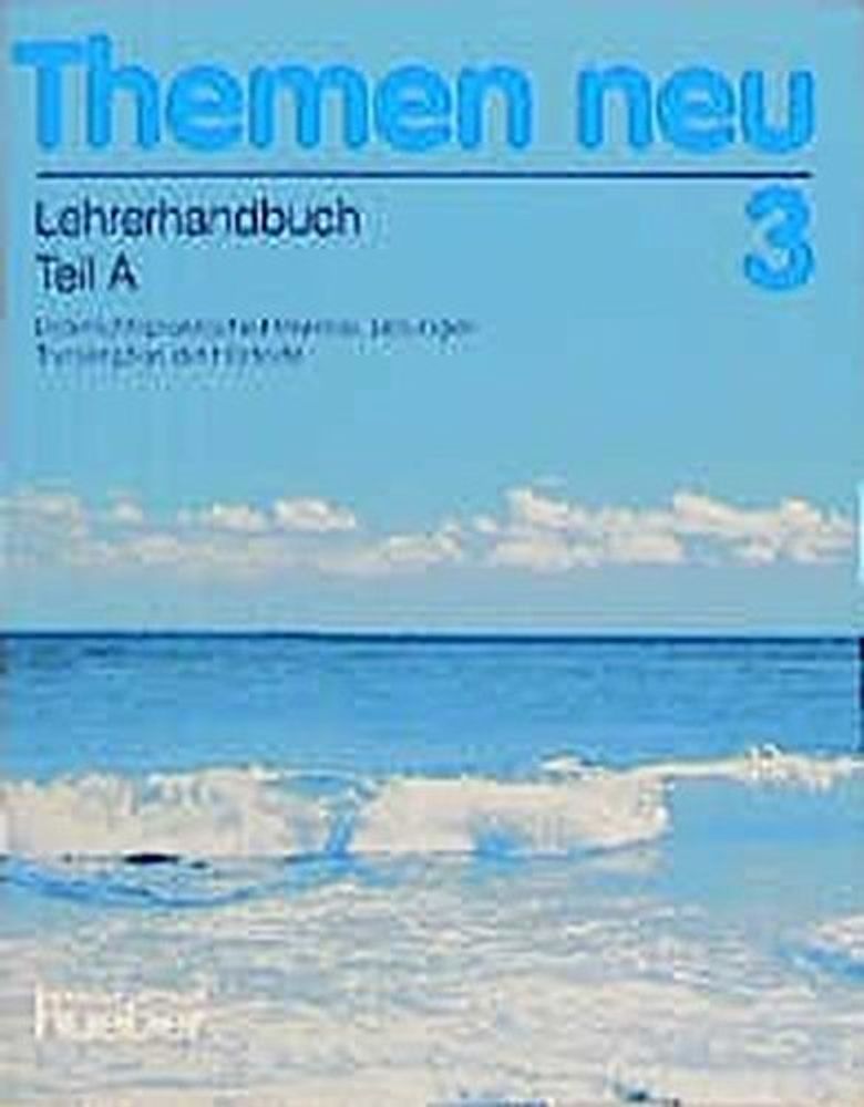 Themen neu 3 Lehrerhandbuch Teil A