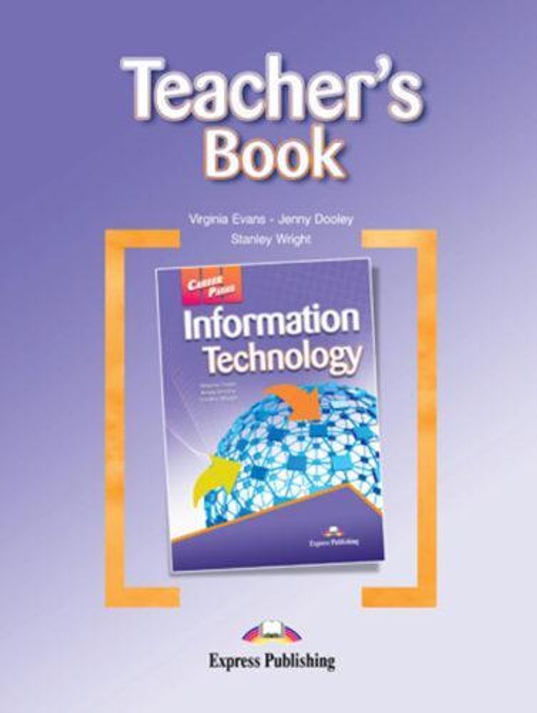 INFORMATION TECHNOLOGY  Teacher&#39;s Book - книга для учителя