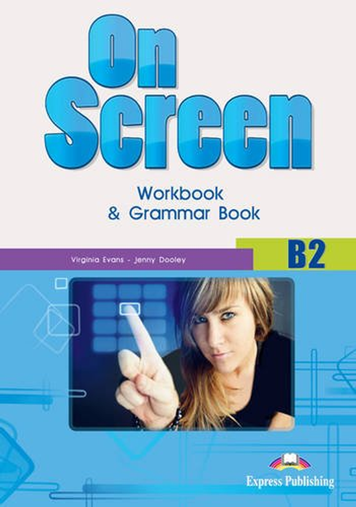 On Screen B2. Workbook &amp; Grammar Book  Рабочая тетрадь и грамматический справочник (старое издание)