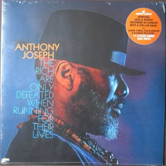 Anthony Joseph – The Rich Are Only Defeated When Running For Their Lives - LP