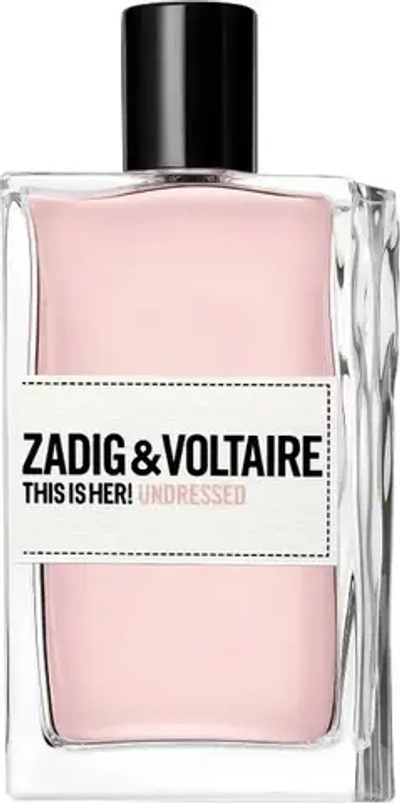 ZADIG & VOLTAIRE THIS IS HER UNDRESSED EDP 50 ML
