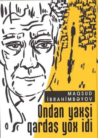 Ondan yaxşı qardaş yox idi