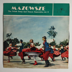 Винтажная виниловая пластинка LP Mazowsze The Polish Song And Dance Ensemble, Vol. 4 Польские песни и пляски (Польша 1963)