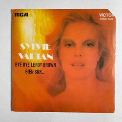 Винтажная виниловая пластинка LP Sylvie Vartan Bye Bye Leroy Brown / Bien Sur (France 1974) 7 дюймов, 45 RPM, Single