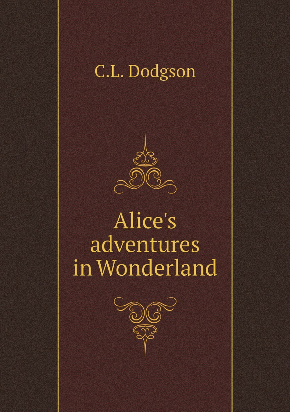 Alice's adventures in Wonderland | C.L. Dodgson