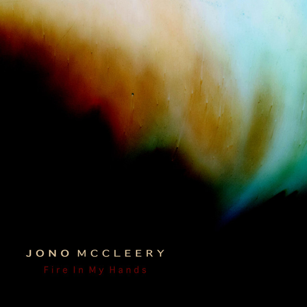 Jono McCleery - Fire In My Hands - 7''
