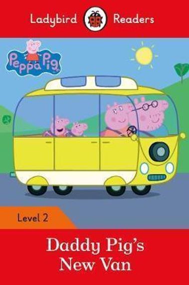 Peppa Pig: Daddy Pig&#39;s New Van - Ladybird Readers Level 2