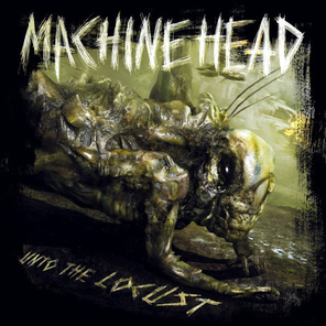 Machine Head / Unto The Locust (CD)