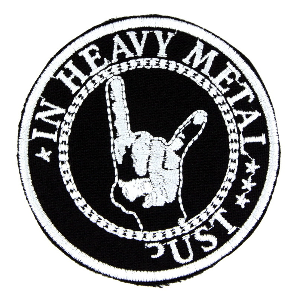 Нашивка In Heavy Metal We Trust