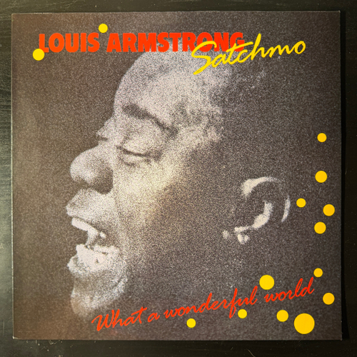 Louis Armstrong ‎– Satchmo - What A Wonderful World (Голландия 1988г.)