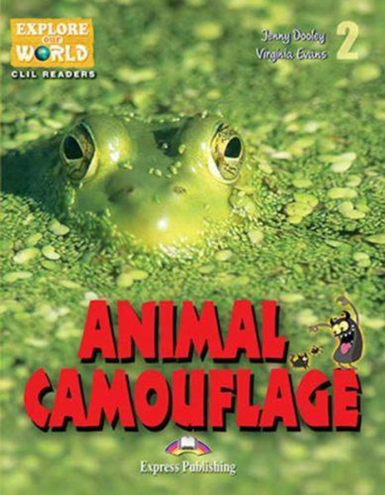 Animal camouflage. Уровень 2 (2-3 класс)  Книга для чтения с доступом к электронному приложению
