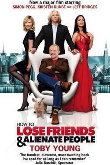 How To Lose Friends &amp; Alienate People