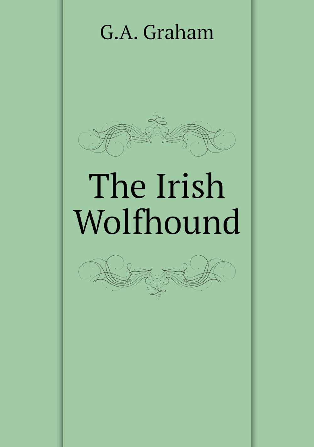 The Irish Wolfhound | G.A. Graham