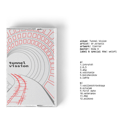 «Tunnel Vision» EP by dr.octavis /Welofi/