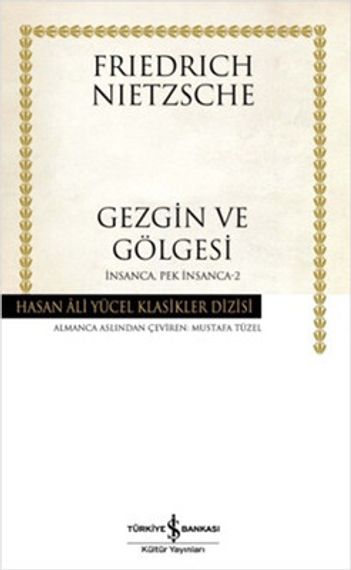 Gezgin ve Gölgesi – İnsanca, Pek İnsanca-2