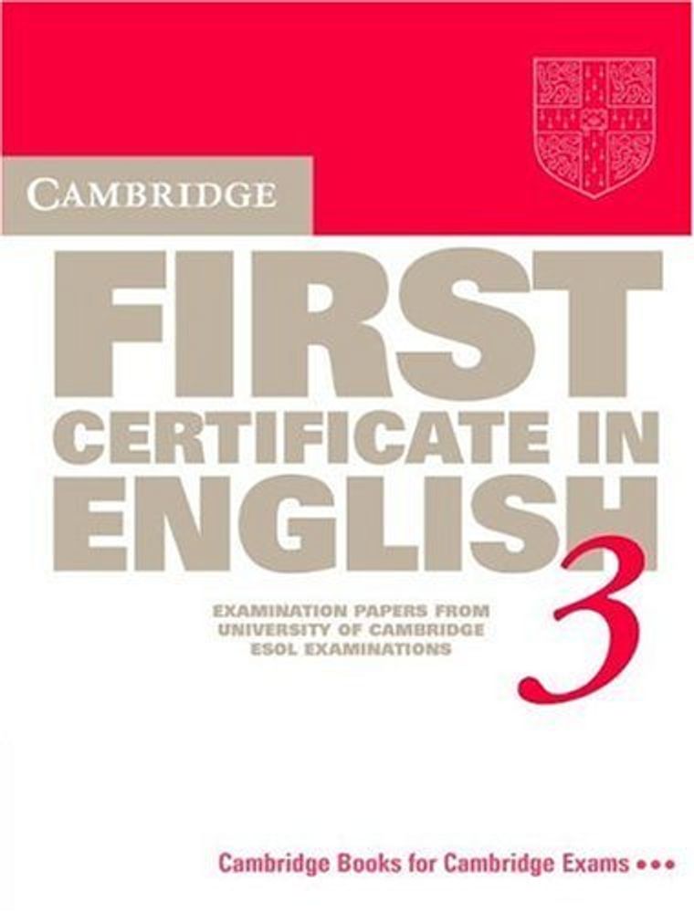Cambridge First Certificate in English 3 Student&#39;s book
