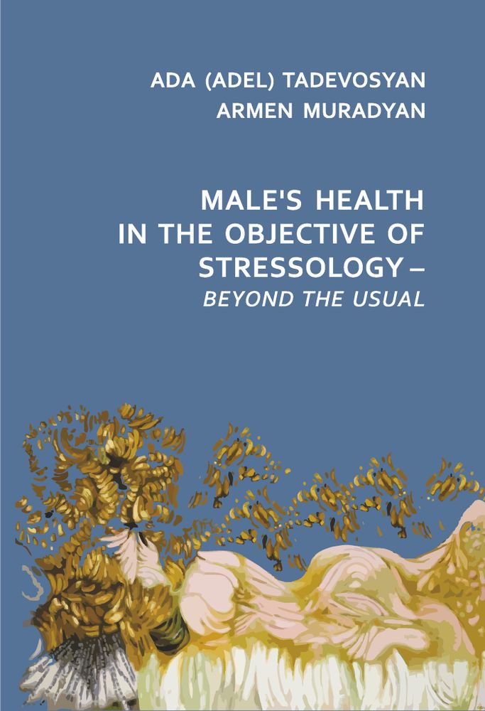 Male’s Health in the Objective of Stressology – Beyond the Usual