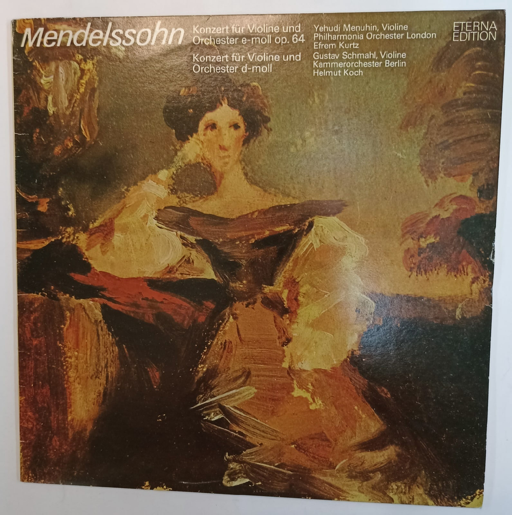 Mendelssohn Yehudi Menuhin, Philharmonia Orchester London, Efrem Kurtz, Gustav Schmahl, Kammerorchester Berlin, Helmut Koch Konzert Fur Violine Und Orchester E Moll Op 64, Konzert Fur Violine Und Orchester D Moll