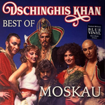 Виниловая пластинка Dschinghis Khan- Moskau - Best Of LP Blue