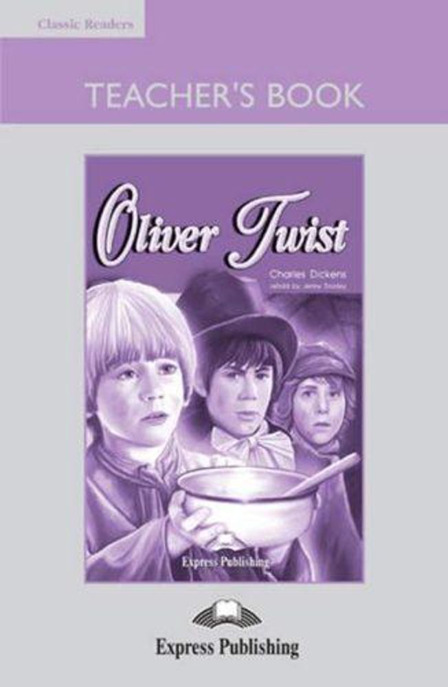 Oliver Twist. Elementary (6-7 класс). Teacher&#39;s book with Board Game. Книга для учителя c настольной игрой