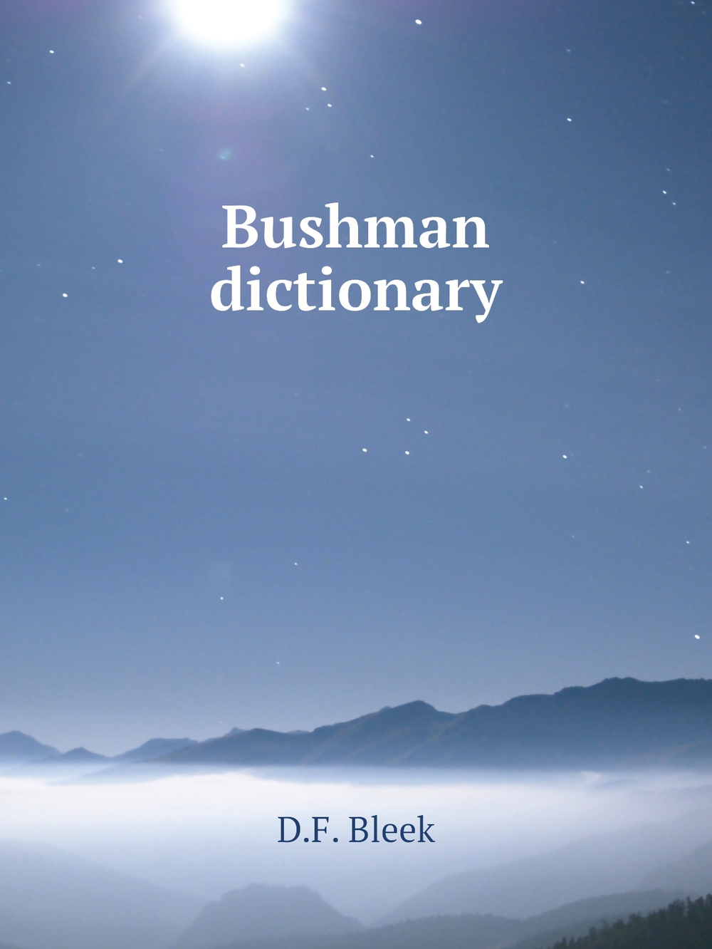 Bushman dictionary | D.F. Bleek