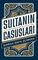 Sultanın Casusları 16.Yüzyılda İstihbarat, Sabotaj ve Rüşvet Ağları
