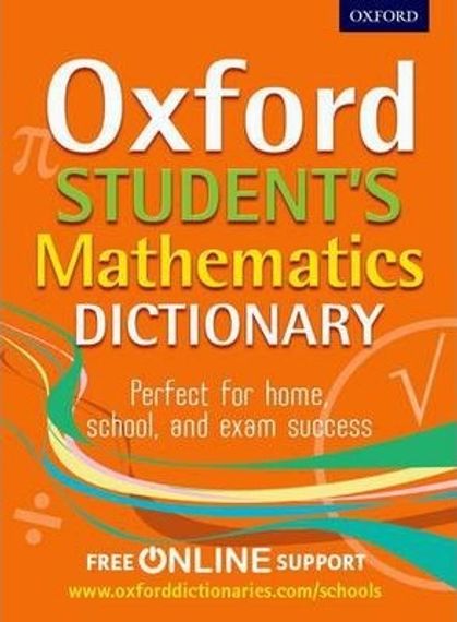 Oxford Student&#39;s Mathematics Dictionary |