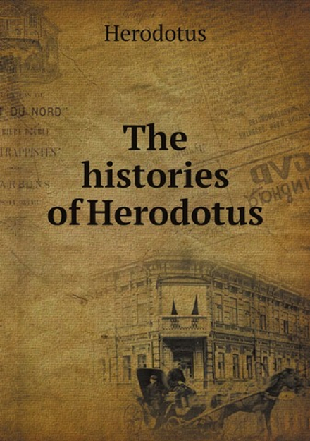 The histories of Herodotus | Herodotus