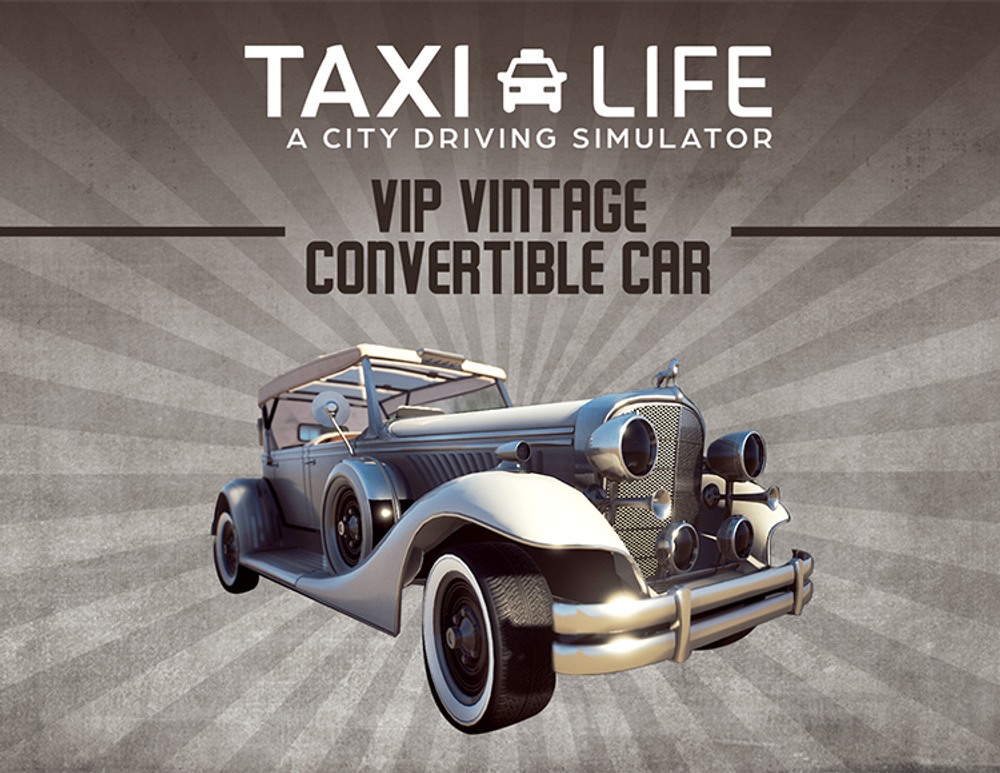 Taxi Life: A City Driving Simulator - VIP Vintage Convertible Car (для ПК, цифровой код доступа)