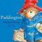 Paddington : The Original Story of the Bear from Darkest Peru