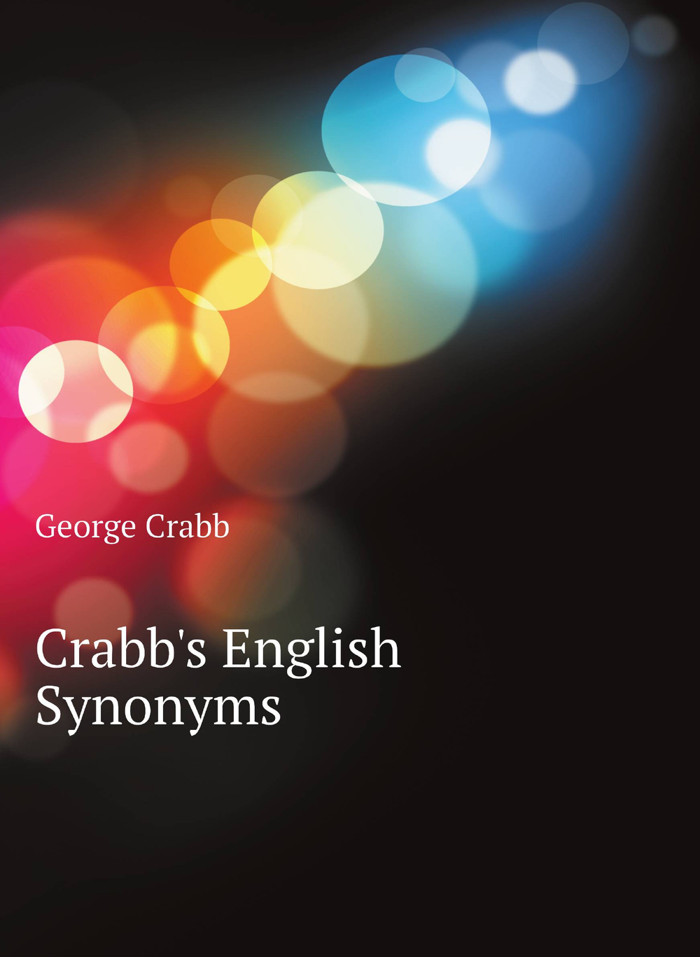 Crabb's English Synonyms | Crabb George