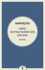 Hayat Mutsuz Olmak İçin Çok Kısa