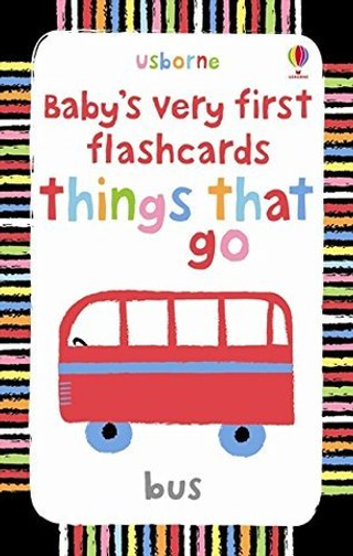 Baby's Very First Flashcards: Things That Go