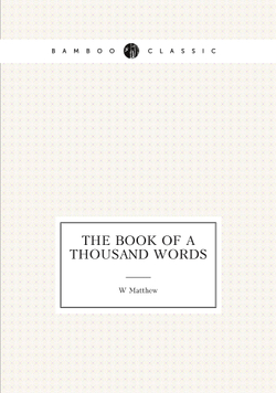 The book of a thousand words | W Matthew