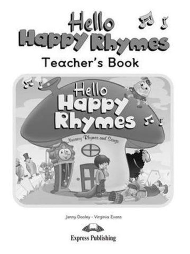 Hello Happy Rhymes. Teacher&#39;s Book. Книга для учителя
