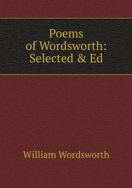 Poems of Wordsworth: Selected & Ed | Wordsworth William