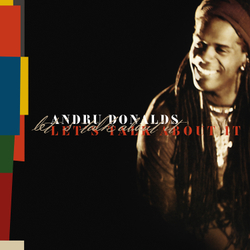LP: Andru Donalds (Enigma) — «Let's Talk About It» (2001/2025) [Limited Turquoiuse Vinyl]
