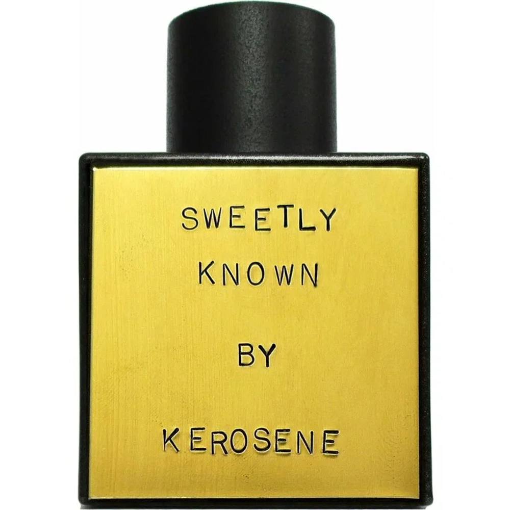 Kerosene Sweetly Known
