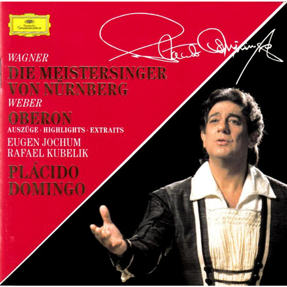 Placido Domingo, Rafael Kubelik, Eugen Jochum / Wagner, Weber: Die Meistersinger Von Nurnberg, Oberon (CD)